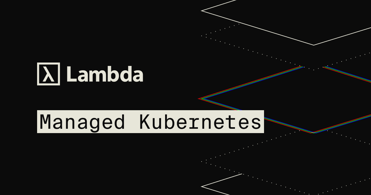 Fully Managed Kubernetes for AI | Accelerate AI | Lambda